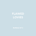 FLAWED LOVIES