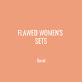 FLAWED WOMENS SETS - FLORAL