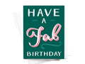 Have a Fab Birthday Greeting Card - Onderkast Studio