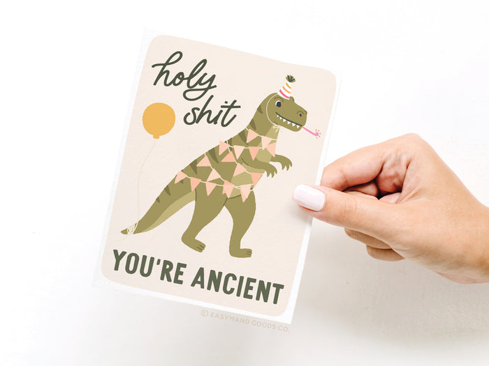 Holy Shit You’re Ancient Dinosaur Greeting Card - Onderkast Studio