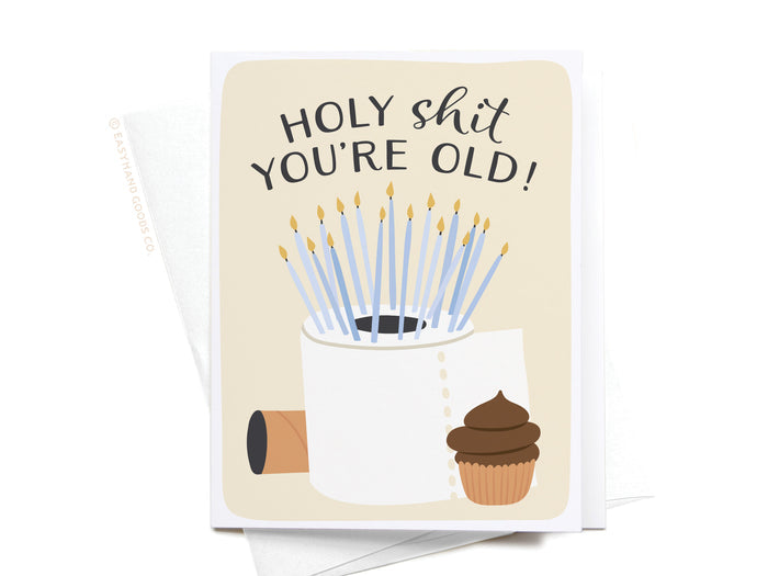 Holy Shit You’re Old Greeting Card - Onderkast Studio