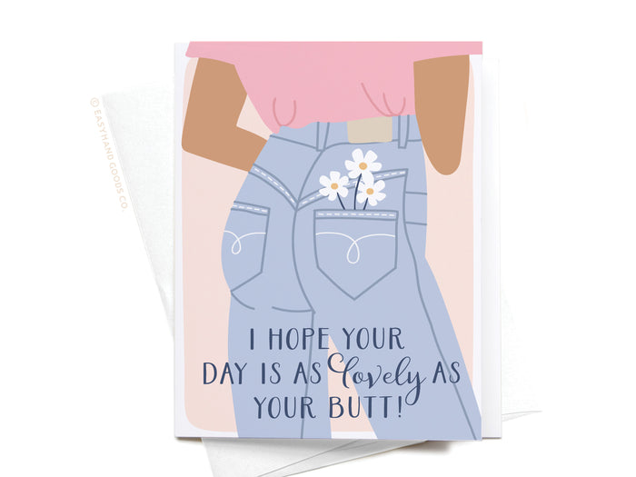 I Hope Your Day Is As Lovely As Your Butt Greeting Card - Onderkast Studio