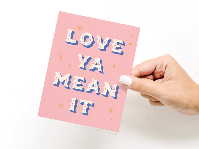 Love Ya Mean It Greeting Card - Onderkast Studio