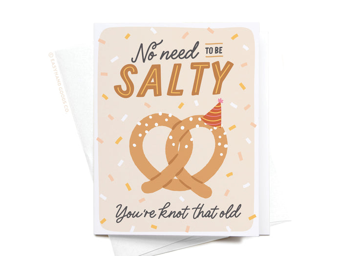 No Need to Be Salty Pretzel Greeting Card - Onderkast Studio