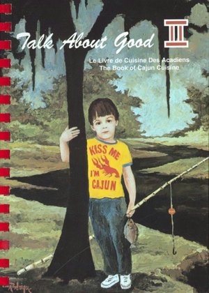 NolaCajun Talk About Good II Louisiana Cajun Cookbook New Orleans Creole Recipes