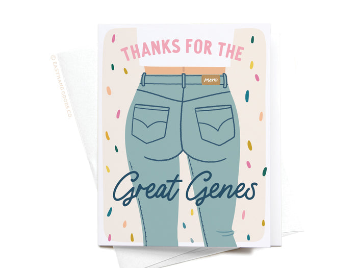 Thanks for the Great Genes Mom Jeans Greeting Card - Onderkast Studio