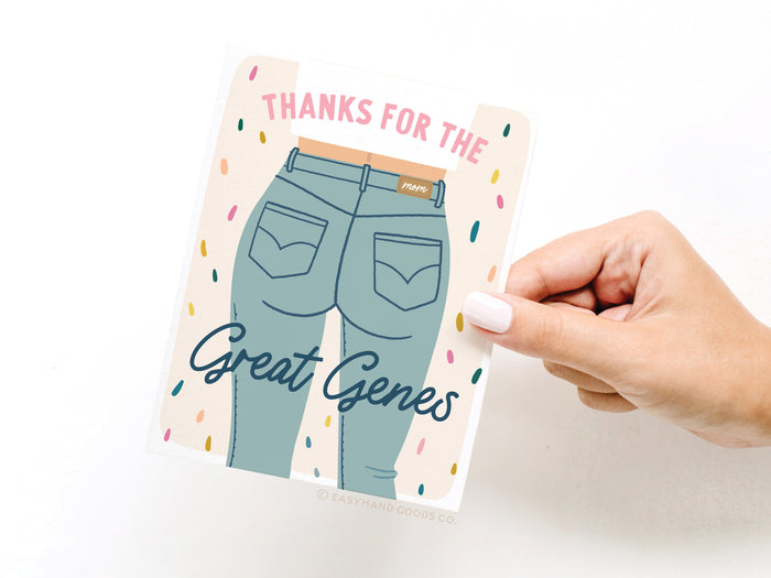 Thanks for the Great Genes Mom Jeans Greeting Card - Onderkast Studio