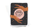 We’re Doomed Greeting Card