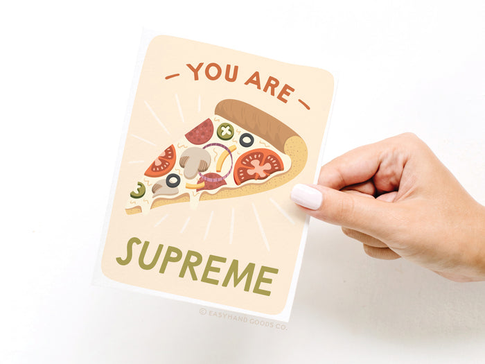 You Are Supreme Pizza Greeting Card - Onderkast Studio